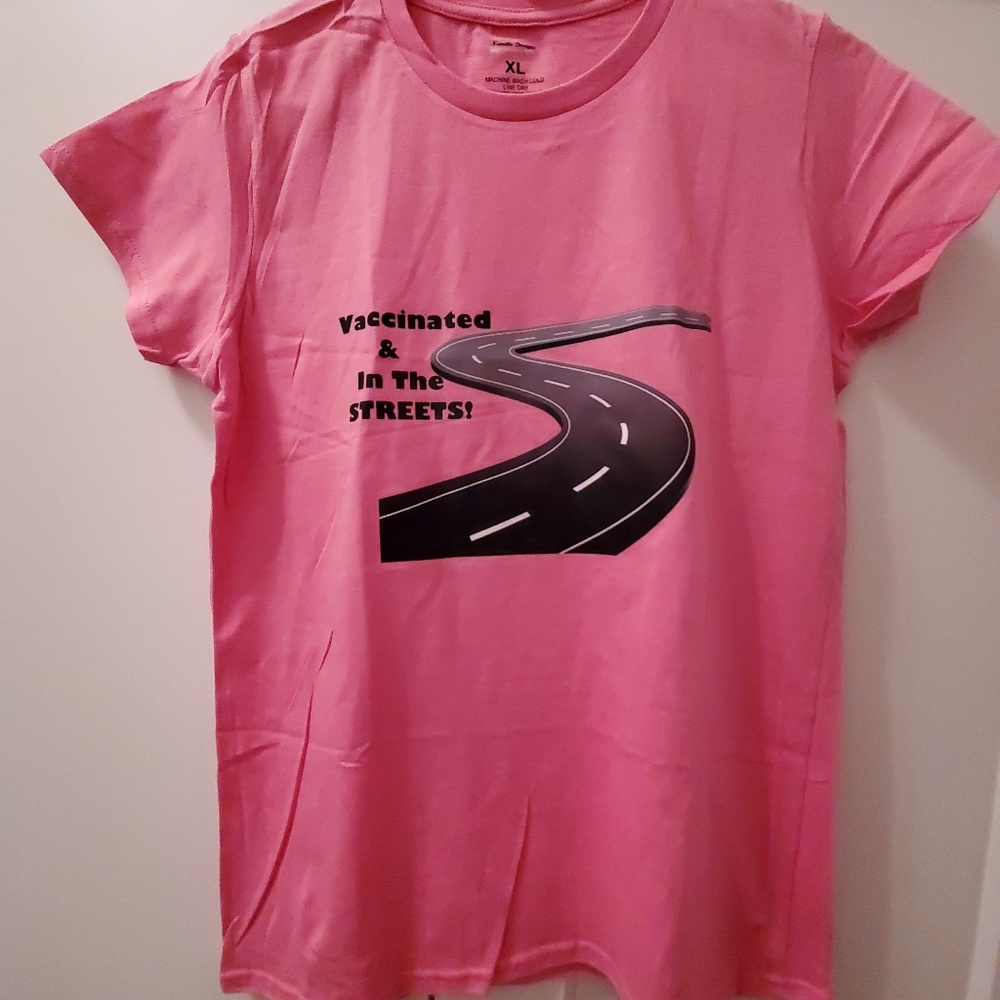 Novelty t-shirt "Vaccinated and in the Streets"